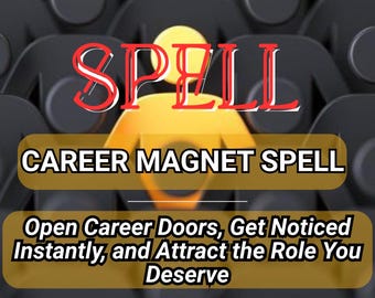Puede incluir: Imagen con la palabra "SPELL" en rojo sobre una figura amarilla, con el texto "CAREER MAGNET SPELL" debajo. Texto adicional dice "Open Career Doors, Get Noticed Instantly, and Attract the Role You Deserve."