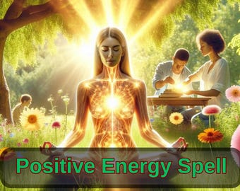 Positive Energy Spell • Uplifting Aura and Balance Ritual for Good Vibes