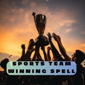 May include: A golden trophy held high by a team of people against a sunset sky. The image includes the text "SPORTS TEAM WINNING SPELL" in a banner across the bottom. The trophy is the focal point, symbolizing victory and achievement.