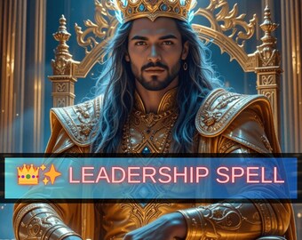 Puede incluir: Una imagen de una persona con una corona de oro y una armadura ornamentada, sentada en un trono dorado. La imagen incluye el texto "LEADERSHIP SPELL" en una pancarta azul, sugiriendo un tema de poder y guía.