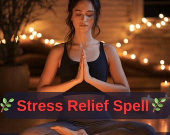 May include: A person in a black vest top and grey leggings meditates with hands together in prayer. The text "Stress Relief Spell" is on a dark blue banner. The background has soft lighting and fairy lights.
