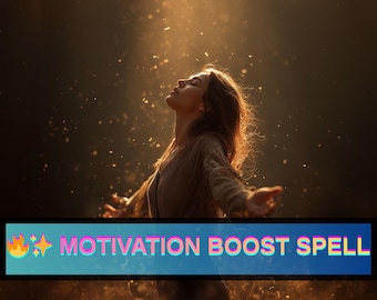 Motivation Boost Spell • Energy and Focus Ritual for Drive Productivity and Progress