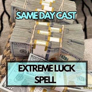 Puede incluir: Montones de billetes de 100 dólares estadounidenses atados con bandas elásticas, con etiquetas de "$10000". La imagen incluye superposiciones de texto: "SAME DAY CAST" y "EXTREME LUCK SPELL".