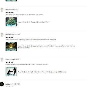 May include: A screenshot of customer reviews for various spells. The reviews include text and images advertising "Instant Money Spell" and "Return Ex Spell". The reviews are dated from November 26, 2025, to December 5, 2025.