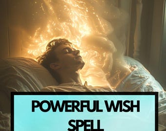 May include: A person lying in bed with a glowing, ethereal light emanating above them. The text "POWERFUL WISH SPELL" is displayed in a black font on a light blue background.
