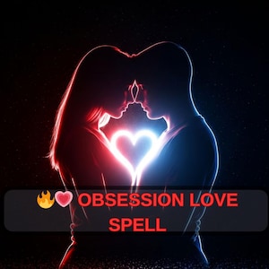 May include: A digital illustration depicts two silhouetted figures facing each other, with a glowing heart shape between them. The figures are outlined in red and blue light against a dark background. The text "OBSESSION LOVE SPELL" is displayed.