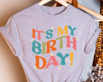 It's My Birthday Shirt, Birthday Shirt For Women, Birthday Gift For Girl, Teenage Birthday Gift, Girls Birthday Tshirt, Birthday Party Tee