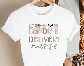 Labor and Delivery Nurse Shirt, Nurse T-Shirt, Labor and Delivery Nurse Gift, Nursing School Shirt, Delivery Nurse Shirt, NICU Nurse Shirt