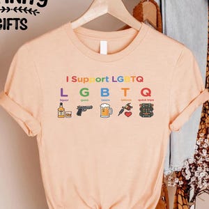 I Support LGBTQ Shirt, Liquor Guns Beers Tattoos Quick Trips Gift