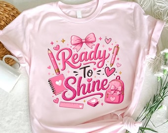 Ready To Shine Shirt, Back To School Tee, Cute Girls School Outfit