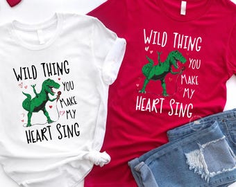 Wild Thing You Make My Heart Sing Shirt, Funny Dinosaur Valentine Tee