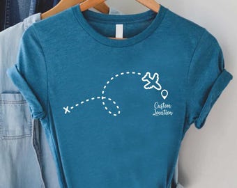 Custom Location Shirt,Custom Vacation Tshirt,Travel Lover Gift,Matching Family Trip Tshirts,Custom Plane Shirt,Long Distance Friendship Gift