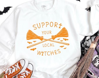 Spooky Season Sweatshirt, Support Your Local Witches Sweatshirt, Local Witches Shirt, Halloween Sweatshirt, Funny Halloween Party Sweatshirt
