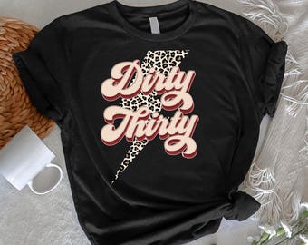 Dirty Thirty Tshirt,30th Birthday Tshirt,Retro Birthday Gifts,Womens Leopard Lightning Birthday Tee,30th Birthday Party Shirt,Birthday Gift