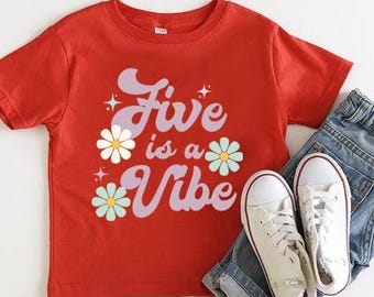 5th Birthday Toddler Tshirt, Five is a Vibe 5th Birthday Shirt, Girl Birthday Gİft, Birthday Girl Shirt, Five Year Old Birthday Girl T-shirt