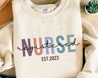 Custom Registered Nurse Sweatshirt, Gift for Nurse, Personalized Nurse Sweatshirt, Custom Year RN Sweater, Nursing Sweatshirt, Rn Sweatshirt