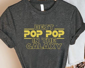 Best Pop Pop In The Galaxy Gift Space Theme Sci Fi Grandfather Shirt