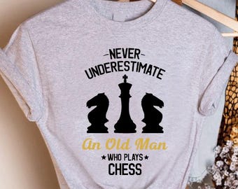 Chess Tshirt, Chess Player Gift, Funny Chess Shirt, Chess Tournament Tee, Chess Shirt Dad, Gift for Chess Lover, Chess Lover Grandpa Shirt