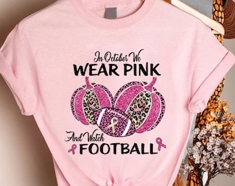 In October We Wear Pink,Breast Cancer Awareness Shirt,Pink Pumpkin Shirt, Cancer Support Shirt, Cancer Fighter Tee, Breast Cancer Month Gift