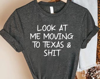 Texas Shirt, Texans Gift, Texas Fan T-Shirt, Texas Women Shirt, Texan Girl Shirt, Texas Lover Tshirt, Texas Home Shirt, Moving To Texas Gift