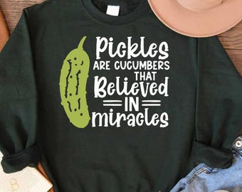 Pickles Sweatshirt,Canning Season Sweatshirt,Pickle Lovers Gift,Homemade Pickles Sweater,Pickle Jar Crewneck Sweatshirt,Canned Pickles Shirt