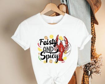 Feisty and Spicy Crawfish Shirt, Gift For Crawfish Lovers, Crawfish Season T-Shirt, Funny Crawfish Shirts, Crawfish Party Tee, Crawfish Boil