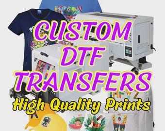DTF Heat Transfer Prints, Custom DTF Prints, Direct to Film Custom Designs for T-Shirts,Hoodies Apparel,Vibrant Durable Transfers,Heat Press