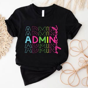 Admin Squad T-Shirt, Coworker Gift, Admin Assistant Tee, Administrative Shirt, Office Staff Shirts, Office Team Shirt, Office Manager Gift