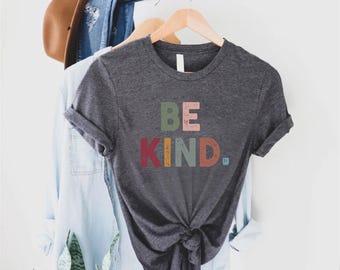 Be Kind Shirt, Kindness Tshirt, Be Kind T-Shirt, Kindness Gift, Motivational Shirt, Positive Vibes Tee, Teacher Gift Shirt, Teacher Day Gift