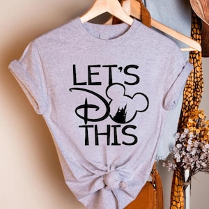 Disney Let's Do This Shirt, Disney Family Vacation Tshirt, Disney Mickey Tee, Disneyland shirt, Magic Kingdom Shirt, Walt Disney World Shirt bild 1