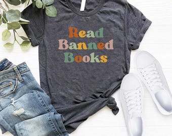 Read Banned Books Shirt, Banned Book Shirt, Gift for Lover, Reader Shirt, Book Nerd Shirt, Bookish Tshirt, Freedom Books Tee,Librarian Shirt