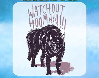 Black Cat DTF Transfer, Watch Out Hooman Funny Cat, Halloween Spooky Hissing Kitty, Gothic Cat Lover Ready To Press, Heat Transfer