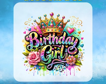 Birthday Queen Shirt DTF Transfer, Birthday Girl Ready to Press, Gift for Mom, Birthday Party, Girly Birthday, Trendy Birthday Gang Sheet