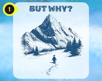 But Why DTF Transfer Nihilist Penguin ReadyToPress Funny Sarcastic Mountain Penguin Design Minimal Winter Quote DTF Heat Transfer