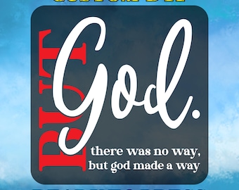 There Was No Way But God Made A Way Shirt DTF Transfer, Christian Shirt Ready to Press, Faith, Christian Gifts Tee, Religion, DTF Gang Sheet