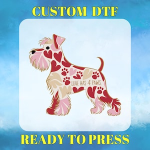May include: A ready-to-press iron-on transfer design featuring a cute, pink and red patterned schnauzer dog with the text "Love Has 4 Paws".
