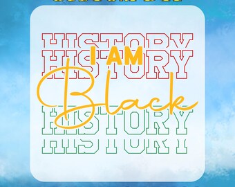 I am Black History Shirt DTF Transfer, Black History Ready to Press, Civil Rights, African American, Juneteenth Tee, Black Lives Matter DTF