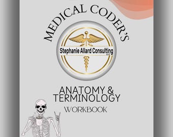 Medical Coder's Anatomy & Terminology Workbook Medical Coding Auditing Billing Compliance
