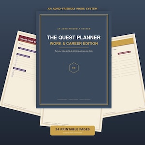 May include: A dark blue planner cover titled THE QUEST PLANNER WORK & CAREER EDITION with gold text and borders. The planner includes 24 printable pages with weekly work layouts, task lists, and boss battle sections on cream-colored paper.
