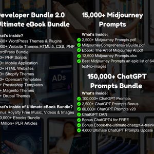 May include: An advertisement for digital product bundles, set against a dark backdrop. The image showcases three bundles: Developer Bundle 2.0, 15,000+ Midjourney Prompts, and 150,000+ ChatGPT Prompts. Each bundle's contents are listed with checkmarks.