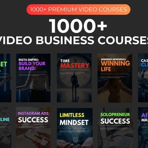 May include: An image advertising over 1000 premium video business courses. Titles include "Winning Mindset Formula", "Insta Empire: Build Your Brand", "Time Mastery", and "Cash-In-Clickbank". The background is dark with white and coloured text.