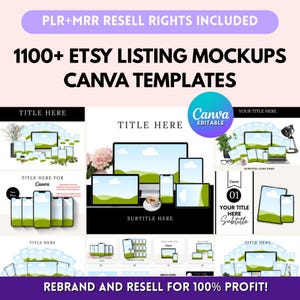May include: A promotional image featuring mockups for Etsy listings. The image includes various digital device mockups, such as phones, tablets, and laptops, with the text "1100+ Etsy Listing Mockups Canva Templates." The text "PLR+MRR Resell Rights Included" is also visible.