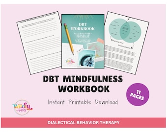 DBT Mindfulness Workbook: Dialectical Behavior Therapy Exercises for Adults, Wise Mind, DBT Journal Prompts, DBT Therapy (Digital Download)