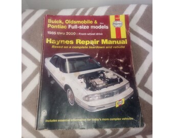 Buick, Oldsmobile & Pontiac Full Size 1985-2000 Front Wheel Haynes Repair Manual
