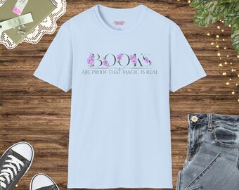 Boeken zijn het bewijs dat magie echt is Citaat - literair cadeau, gezellig T-shirt, leesshirt, kleding voor boekenliefhebber, ontspannen stijl voor bibliofielen