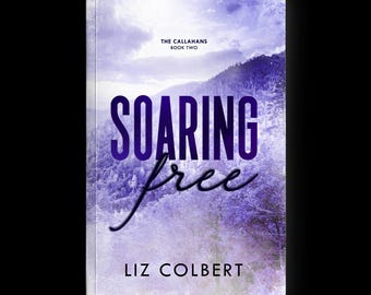 Signed Copy of Soaring Free by Liz Colbert