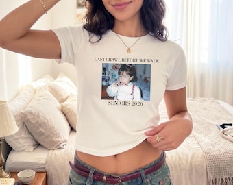 Senior 2026 Bar Crawl Baby Tee, Last Crawl Before Walk Tee, Y2K Graduation Custom Photo