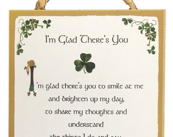 I'm Glad There's You - Irish Friendship Blessing - 5x10 Inch Hanging Wooden Plaque