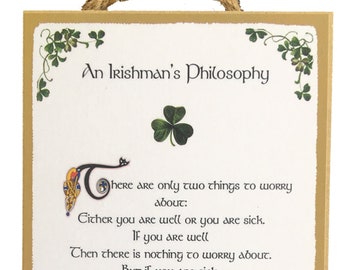 Irishman's Philosophy - Irischer Spruch - 15x10 Zoll Holzschild hängend