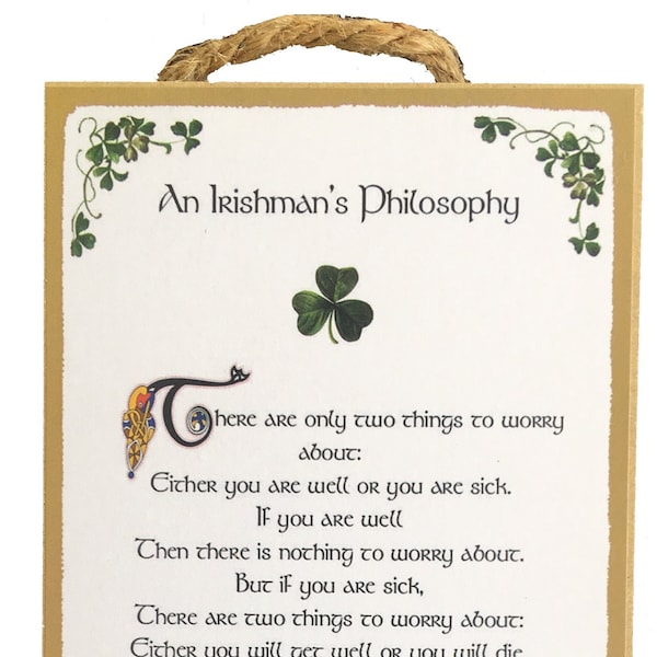 Irishman's Philosophy - Irish Saying - 5x10 Inch Hanging Wooden Plaque